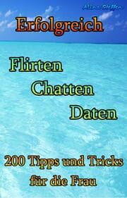 Cover von Erfolgreich Flirten Chatten Daten