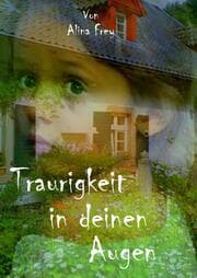 Cover von Traurigkeit in deinen Augen