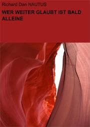 Cover von WER WEITER GLAUBT IST BALD ALLEINE