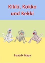 Cover von Kikki, Kokko und Kekki