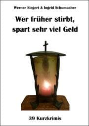 Cover von Wer früher stirbt, spart sehr viel Geld