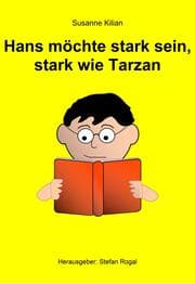 Cover von Hans möchte stark sein, stark wie Tarzan