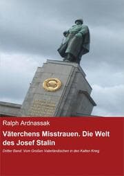 Cover von Väterchens Misstrauen. Die Welt des Josef Stalin