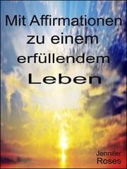 Cover von Mit Affirmationen zu einem erfüllendem Leben