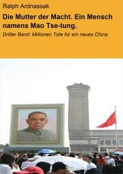 Cover von Die Mutter der Macht. Ein Mensch namens Mao Tse-tung.