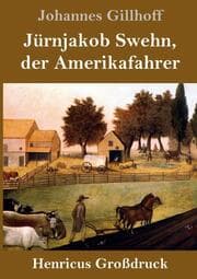 Cover von Jürnjakob Swehn, der Amerikafahrer (Großdruck)