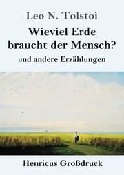 Cover von Wieviel Erde braucht der Mensch? (Großdruck)