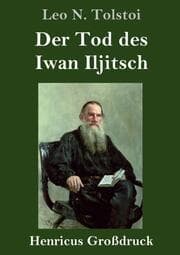 Cover von Der Tod des Iwan Iljitsch (Großdruck)