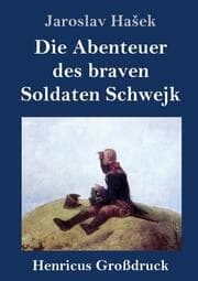 Cover von Die Abenteuer des braven Soldaten Schwejk (Großdruck)