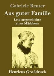Cover von Aus guter Familie (Großdruck)