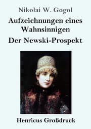 Cover von Aufzeichnungen eines Wahnsinnigen / Der Newski-Prospekt (Großdruck)