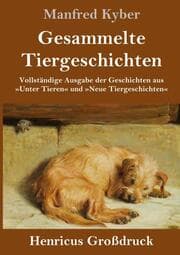 Cover von Gesammelte Tiergeschichten (Großdruck)