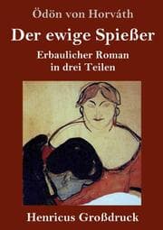 Cover von Der ewige Spießer (Großdruck)