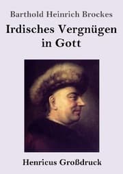 Cover von Irdisches Vergnügen in Gott (Großdruck)