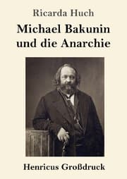 Cover von Michael Bakunin und die Anarchie (Großdruck)