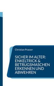 Cover von Sicher im Alter: Enkeltrick & Betrugsmaschen erkennen und abwehren