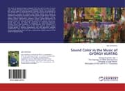 Cover von Sound Color in the Music of GYÖRGY KURTÁG
