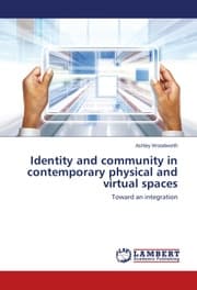 Cover von Identity and community in contemporary physical and virtual spaces