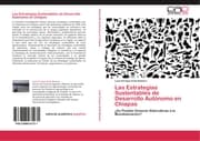 Cover von Las Estrategias Sustentables de Desarrollo Autónomo en Chiapas