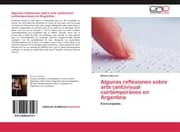 Cover von Algunas reflexiones sobre arte (anti)visual contemporáneo en Argentina