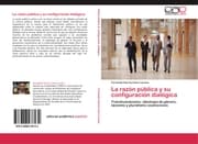 Cover von La razón pública y su configuración dialógica