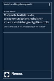 Cover von Materielle Maßstäbe der telekommunikationsrechtlichen ex ante Vorleistungsentgeltkontrolle