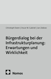 Cover von Bürgerdialog bei der Infrastrukturplanung: Erwartungen und Wirklichkeit