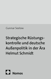 Cover von Strategische Rüstungskontrolle und deutsche Außenpolitik in der Ära Helmut Schmidt