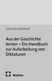 Cover von Aus der Geschichte lernen - Ein Handbuch zur Aufarbeitung von Diktaturen