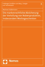 Cover von Die markenrechtliche Absicherung der Verteilung von Nebenprodukten, insbesondere Werbegeschenken