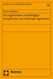 Cover von Die Legitimation unabhängiger europäischer und nationaler Agenturen