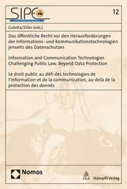 Cover von Das öffentliche Recht vor den Herausforderungen der Informations- und Kommunikationstechnologien jenseits des Datenschutzes - Information and Communication Technologies Challenging Public Law, Beyond Data Protection - Le droit public au défi des te