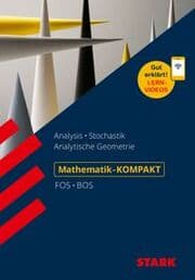 Cover von STARK Mathematik - KOMPAKT FOS/BOS - Analysis/Stochastik/Analytische Geometrie