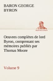 Cover von Oeuvres complètes de lord Byron, Volume 9 comprenant ses mémoires publiés par Thomas Moore