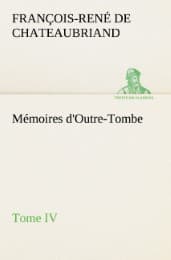Cover von Mémoires d'Outre-Tombe, Tome IV