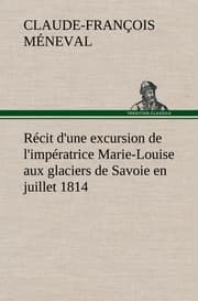 Cover von Récit d'une excursion de l'impératrice Marie-Louise aux glaciers de Savoie en juillet 1814