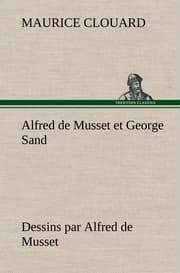 Cover von Alfred de Musset et George Sand dessins par Alfred de Musset