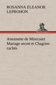 Cover von Antoinette de Mirecourt Mariage secret et Chagrins cachés