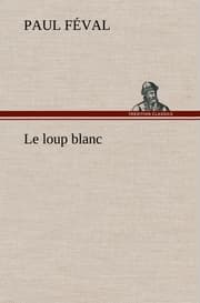 Cover von Le loup blanc