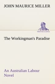 Cover von The Workingman's Paradise An Australian Labour Novel