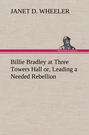 Cover von Billie Bradley at Three Towers Hall or, Leading a Needed Rebellion