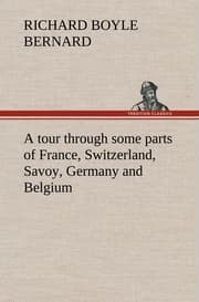 Cover von A tour through some parts of France, Switzerland, Savoy, Germany and Belgium