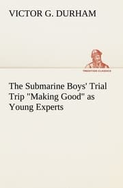 Cover von The Submarine Boys' Trial Trip 'Making Good' as Young Experts