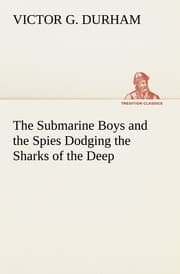 Cover von The Submarine Boys and the Spies Dodging the Sharks of the Deep