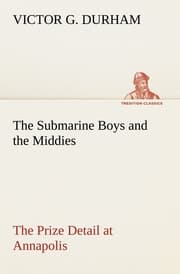 Cover von The Submarine Boys and the Middies The Prize Detail at Annapolis