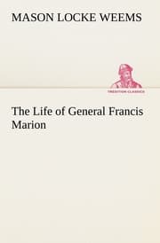 Cover von The Life of General Francis Marion