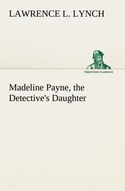 Cover von Madeline Payne, the Detective's Daughter