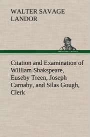 Cover von Citation and Examination of William Shakspeare, Euseby Treen, Joseph Carnaby, and Silas Gough, Clerk