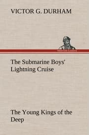Cover von The Submarine Boys' Lightning Cruise The Young Kings of the Deep