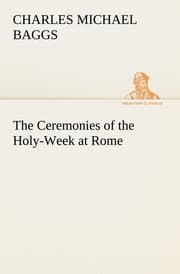 Cover von The Ceremonies of the Holy-Week at Rome